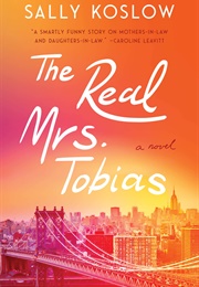 The Real Mrs. Tobias (Sally Koslow)