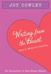 Writing From the Heart (Joy Cowley)