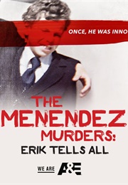 The Menendez Murders: Erik Tells All (2017)