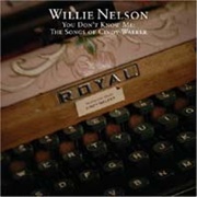 Willie Nelson - You Don&#39;t Know Me: The Songs of Cindy Walker