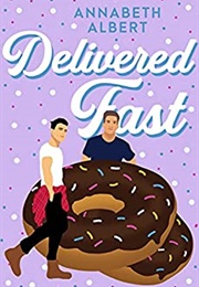 Delivered Fast (Annabeth Albert)