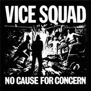 Vice Squad ‎– No Cause for Concern