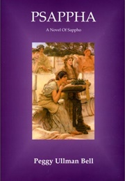 Psappha: A Novel of Sappho (Peggy Ullman Bell)