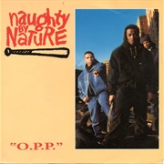 &quot;O.P.P&quot; - Naughty by Nature