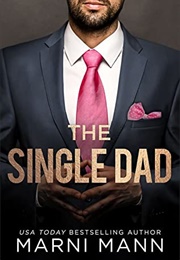 The Single Dad (Marni Mann)