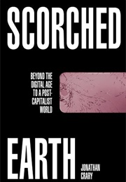 Scorched Earth (Jonathan Crary)