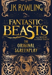 Fantastic Beasts and Where to Find Them: The Original Screenplay (J.K. Rowling)