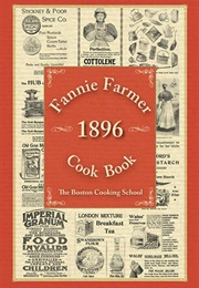 Fannie Farmer 1896 Cook Book (Fannie Merritt Farmer)