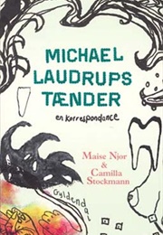 Michael Laudrups Tænder (Maise Njor, Camilla Stockmann)