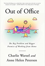 Out of Office (Charlie Warzel and Anne Helen Peterson)