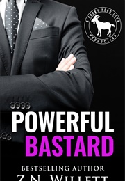 Powerful Bastard (Z.N. Willett)