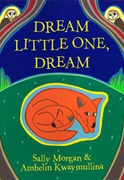 Dream Little One Dream (Sally Morgan)