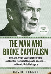 The Man Who Broke Capitalism (David Gelles)