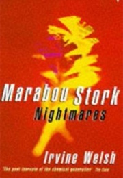 Marabou Stork Nightmares (Irvine Welsh)