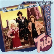 Trio - Dolly Parton, Linda Ronstadt and Emmylou Harris