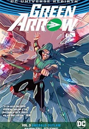 Green Arrow Vol. 3: Emerald Outlaw (Benjamin Percy)