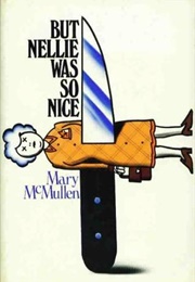 But Nellie Was So Nice (Mary McMullen)