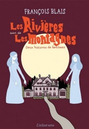 Les Rivières, Suivi De Les Montagnes (François Blais)
