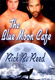 The Blue Moon Cafe (Rick Reed)