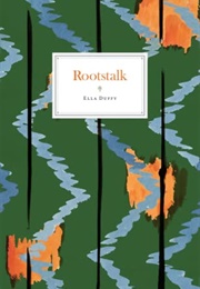 Rootstalk (Ella Duffy)