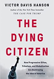 The Dying Citizen (Victor Davis Hanson)