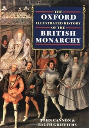 The Oxford Illustrated History of the British Monarchy (John Cannon)