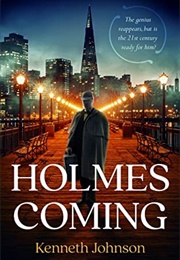 Holmes Coming (Kenneth Johnson)