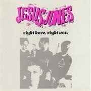 &quot;Right Here, Right Now&quot; by Jesus Jones