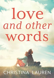 Love and Other Words (Christina Lauren)