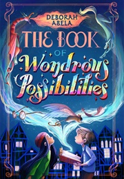 The Book of Wondrous Possibilities (Deborah Abela)