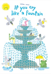 If You Cry Like a Fountain (Noemi Vola)