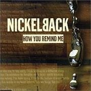 Nickelback - &#39;How You Remind Me&#39;