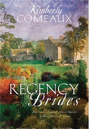 Regency Brides (Kimberley Comeaux)