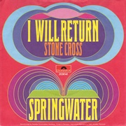 I Will Return .. Springwater