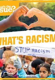 What&#39;s Racism? (Amy B. Rogers)