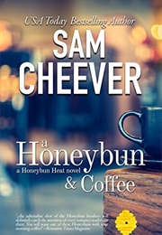 A Honeybun and Coffee (Sam Cheever)