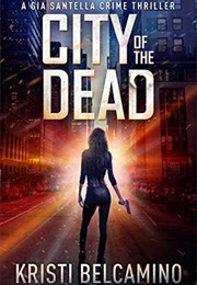 City of the Dead (Kristi Belcamino)