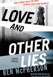 Love and Other Lies: A Novel (Ben McPherson)