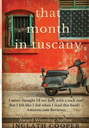 The Month in Tuscany (Inglath Cooper)