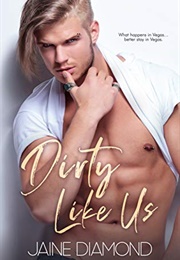 Dirty Like Us (Jaine Diamond)