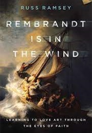 Rembrandt Is in the Wind (Russ Ramsey)