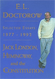 Jack London, Hemingway &amp; the Constitution (E. L. Doctorow)