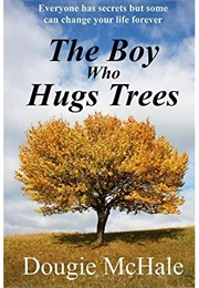 The Boy Who Hugs (Dougie Mchale)