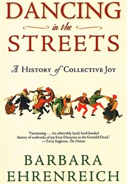 Dancing in the Streets (Barbara Ehrenreich)