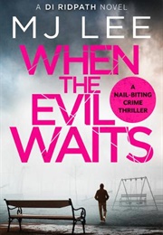 When the Evil Waits (M. J. Lee)