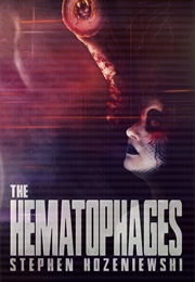 The Hematophages (Stephen Kozeniewski)