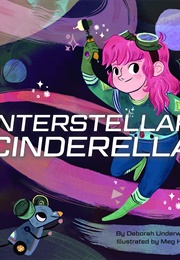 Interstellar Cinderella (Deborah Underwood)