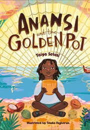 Anansi and the Golden Pot (Taiye Salasi)