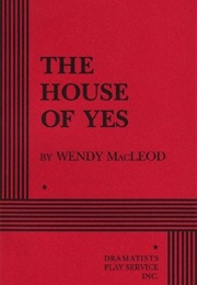 The House of Yes (Wendy McLeod)