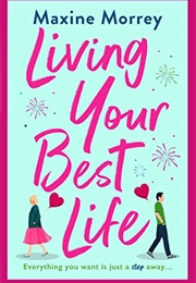 Living Your Best Life (Maxine Morrey)